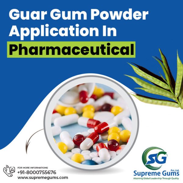 Guar Gum Powder Application In Pharmaceutical - Supreme Gums